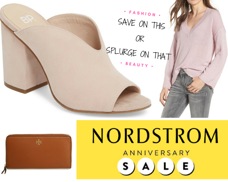 “Save On This OR Splurge On That” [Nordstrom Anniversary Sale Edition]